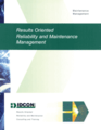 Results Oriented Reliability & Maintenance Management